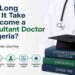 How Long Does It Take to Become a Consultant Doctor in Nigeria